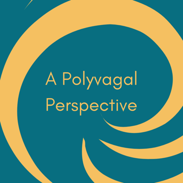 Dafna Polyvagal Perspective Blog